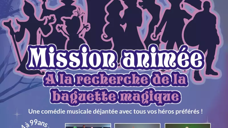 Spectacle : Mission animée